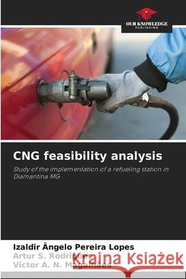 CNG feasibility analysis Izaldir ?ngelo Pereir Artur S Victor A. N 9786207773985 Our Knowledge Publishing