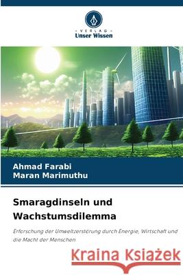 Smaragdinseln und Wachstumsdilemma Ahmad Farabi Maran Marimuthu 9786207775798