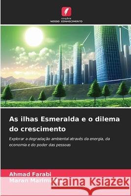 As ilhas Esmeralda e o dilema do crescimento Ahmad Farabi Maran Marimuthu 9786207775958