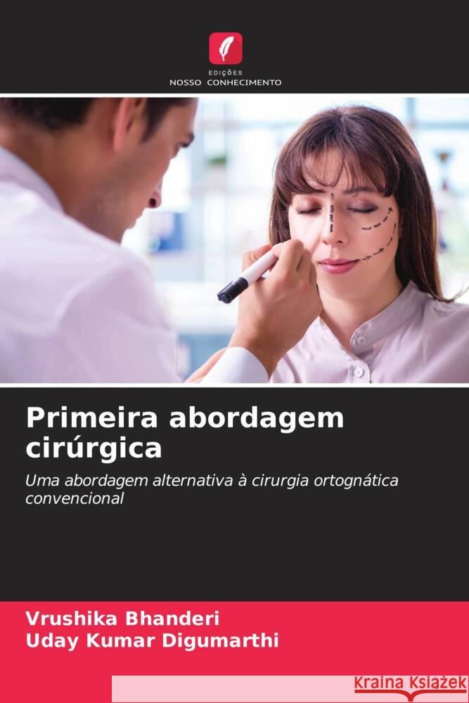 Primeira abordagem cirúrgica Bhanderi, Vrushika, Digumarthi, Uday Kumar 9786207776207