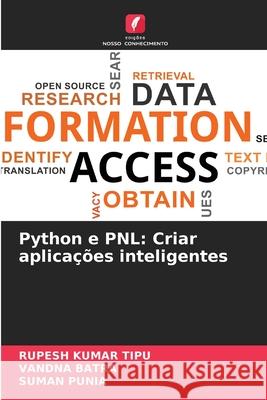 Python e PNL: Criar aplica??es inteligentes Rupesh Kuma Vandna Batra Suman Punia 9786207778089