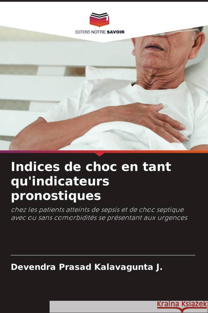 Indices de choc en tant qu'indicateurs pronostiques Devendra Prasad Kalavagunt 9786207779116 Editions Notre Savoir