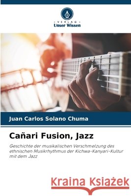 Ca?ari Fusion, Jazz Juan Carlos Solan 9786207782802