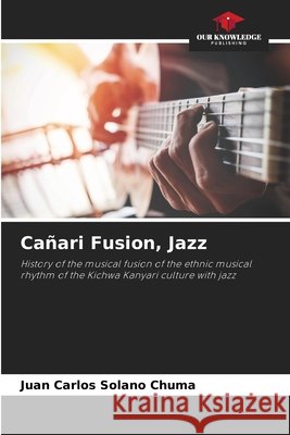 Ca?ari Fusion, Jazz Juan Carlos Solan 9786207782819