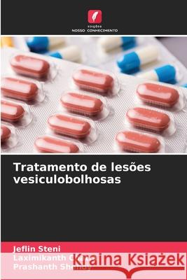 Tratamento de les?es vesiculobolhosas Jeflin Steni Laximikanth Chatra Prashanth Shenoy 9786207783731 Edicoes Nosso Conhecimento