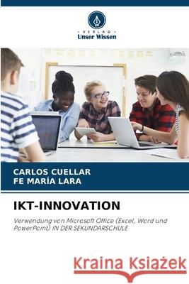 Ikt-Innovation Carlos Cuellar Fe Mar?a Lara 9786207788750