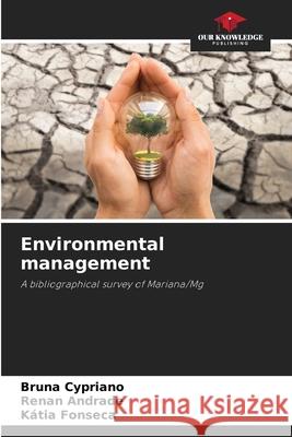 Environmental management Bruna Cypriano Renan Andrade K?tia Fonseca 9786207791132