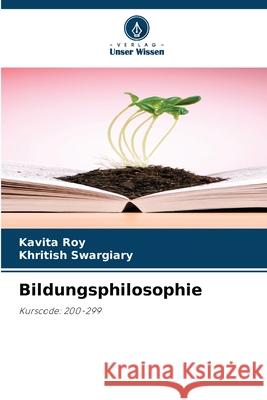 Bildungsphilosophie Kavita Roy Khritish Swargiary 9786207792535 Verlag Unser Wissen