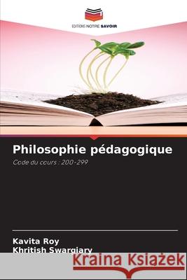 Philosophie p?dagogique Kavita Roy Khritish Swargiary 9786207792559 Editions Notre Savoir