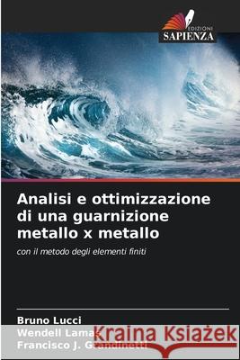 Analisi e ottimizzazione di una guarnizione metallo x metallo Bruno Lucci Wendell Lamas Francisco J. Grandinetti 9786207792788