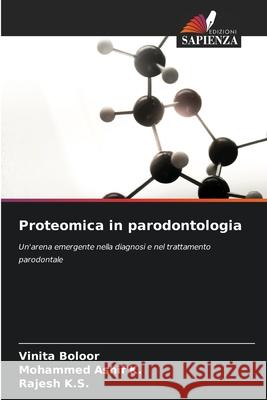 Proteomica in parodontologia Vinita Boloor Mohammed Ashi Rajesh K 9786207795468