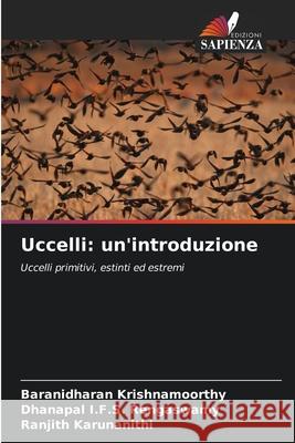 Uccelli: un'introduzione Baranidharan Krishnamoorthy Dhanapal I. F. S. Rengaswamy Ranjith Karunanithi 9786207797363