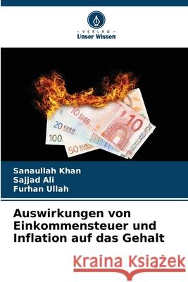 Auswirkungen von Einkommensteuer und Inflation auf das Gehalt Sanaullah Khan Sajjad Ali Furhan Ullah 9786207801954 Verlag Unser Wissen