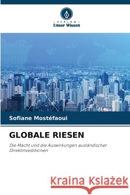 Globale Riesen Sofiane Most?faoui 9786207802074 Verlag Unser Wissen