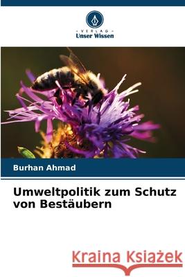 Umweltpolitik zum Schutz von Best?ubern Burhan Ahmad 9786207803088 Verlag Unser Wissen