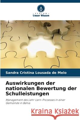 Auswirkungen der nationalen Bewertung der Schulleistungen Sandra Cristina Lousad 9786207804412