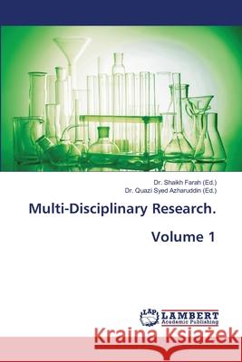 Multi-Disciplinary Research. Volume 1 Shaikh Farah Quazi Syed Azharuddin 9786207805150