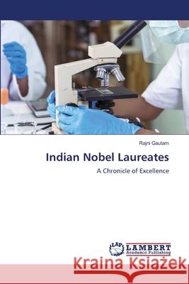 Indian Nobel Laureates Rajni Gautam 9786207806041 LAP Lambert Academic Publishing