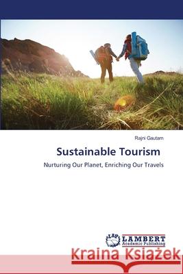 Sustainable Tourism Rajni Gautam 9786207806072 LAP Lambert Academic Publishing