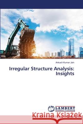 Irregular Structure Analysis: Insights Ankush Kuma 9786207806300