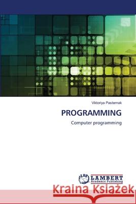 Programming Viktoriya Pasternak 9786207807000 LAP Lambert Academic Publishing