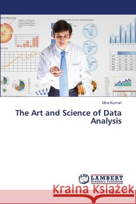 The Art and Science of Data Analysis Mina Kumari 9786207807239 LAP Lambert Academic Publishing