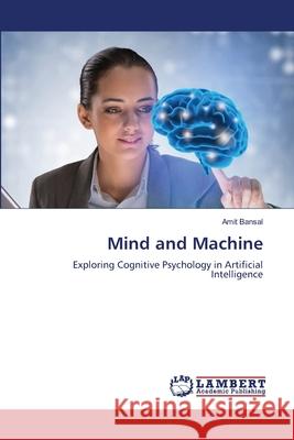 Mind and Machine Amit Bansal 9786207807857 LAP Lambert Academic Publishing