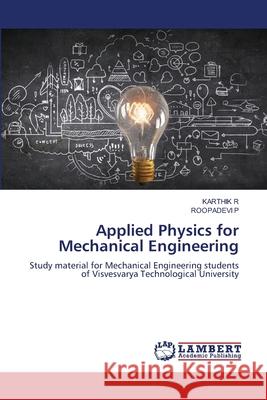 Applied Physics for Mechanical Engineering Karthik R Roopadevi P 9786207808991 LAP Lambert Academic Publishing