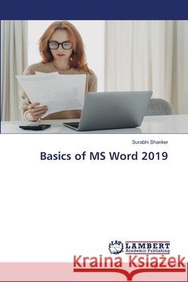 Basics of MS Word 2019 Surabhi Shanker 9786207809226 LAP Lambert Academic Publishing