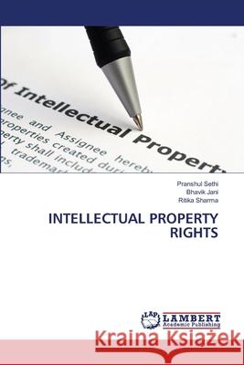 Intellectual Property Rights Pranshul Sethi Bhavik Jani Ritika Sharma 9786207809394