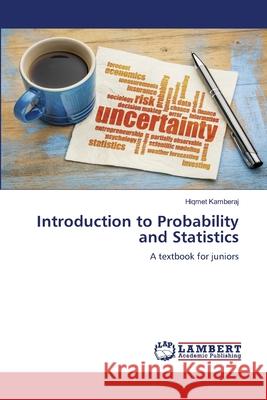 Introduction to Probability and Statistics Hiqmet Kamberaj 9786207810536 LAP Lambert Academic Publishing