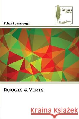 Rouges & Verts Tahar Boumzough 9786207811410