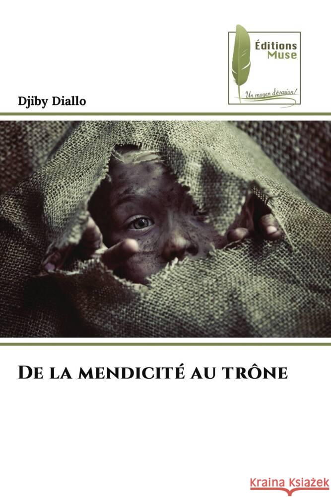 De la mendicit? au tr?ne Djiby Diallo 9786207812028