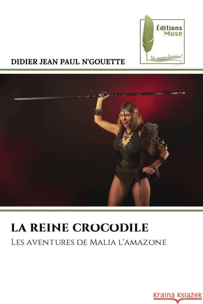 La Reine Crocodile Didier Jean Paul N'Gouette 9786207812035