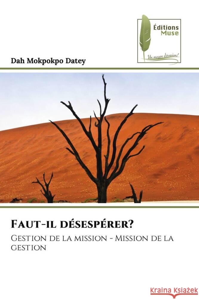 Faut-il désespérer? Datey, Dah Mokpokpo 9786207812271