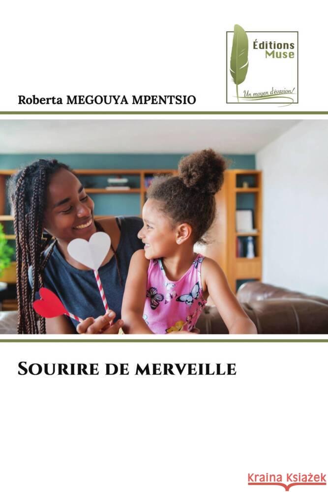Sourire de merveille MEGOUYA MPENTSIO, Roberta 9786207813360 Éditions Muse