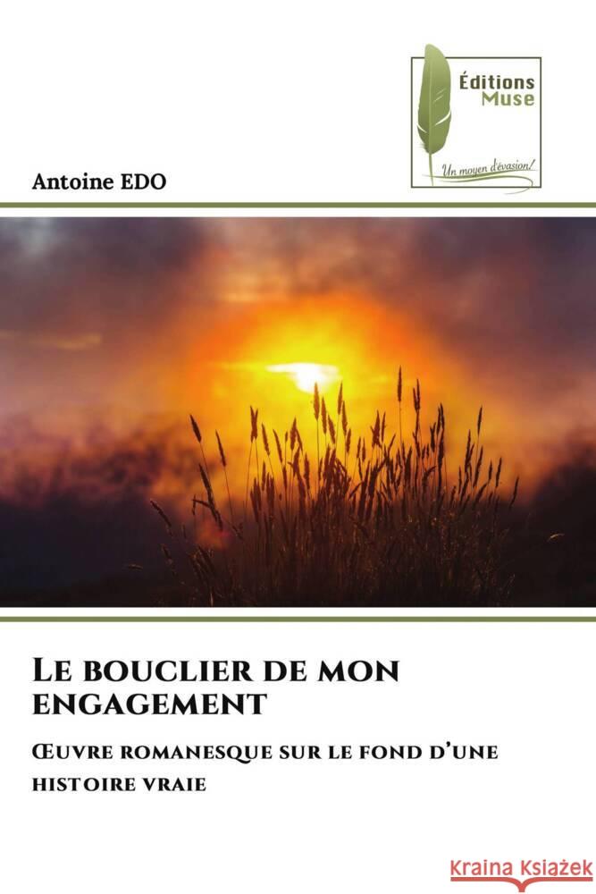 Le bouclier de mon engagement EDO, Antoine 9786207814022