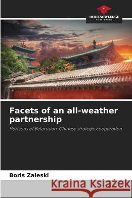 Facets of an all-weather partnership Zaleski, Boris 9786207814343