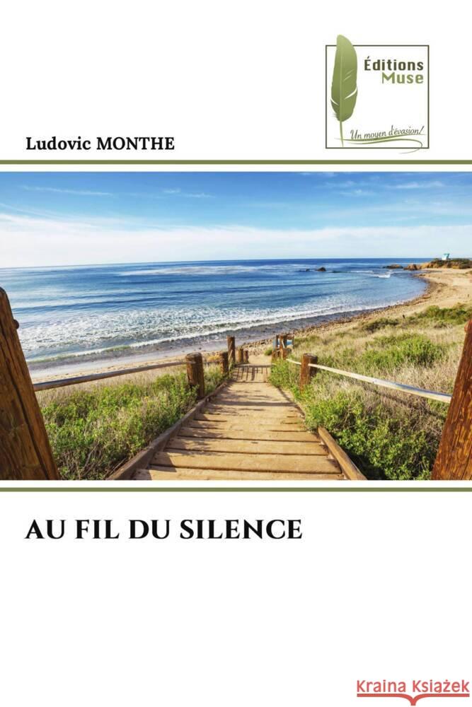 AU FIL DU SILENCE MONTHE, Ludovic 9786207815159