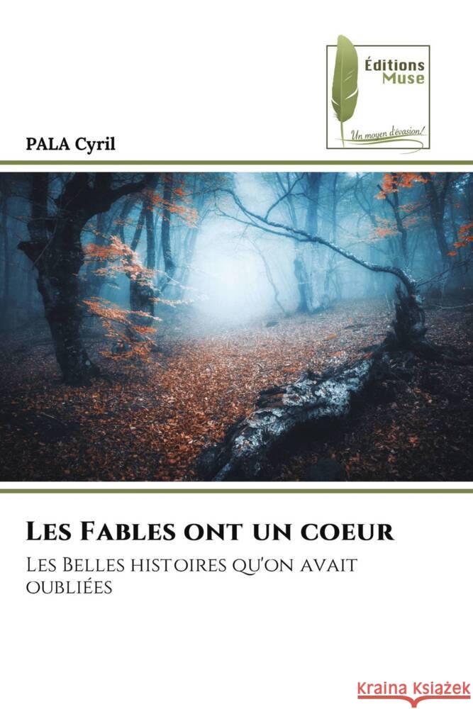Les Fables ont un coeur Cyril, PALA 9786207815678