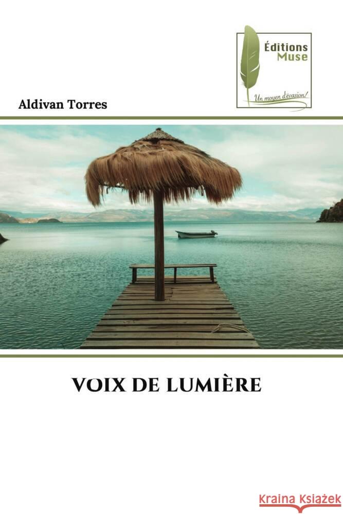 VOIX DE LUMIÈRE Torres, Aldivan 9786207816019 Éditions Muse