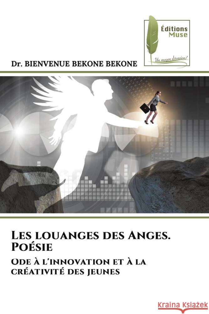 Les louanges des Anges. Poésie BEKONE BEKONE, Dr. Bienvenue 9786207816170