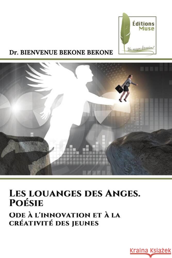 Les louanges des Anges. Poésie BEKONE BEKONE, Dr. Bienvenue 9786207816170
