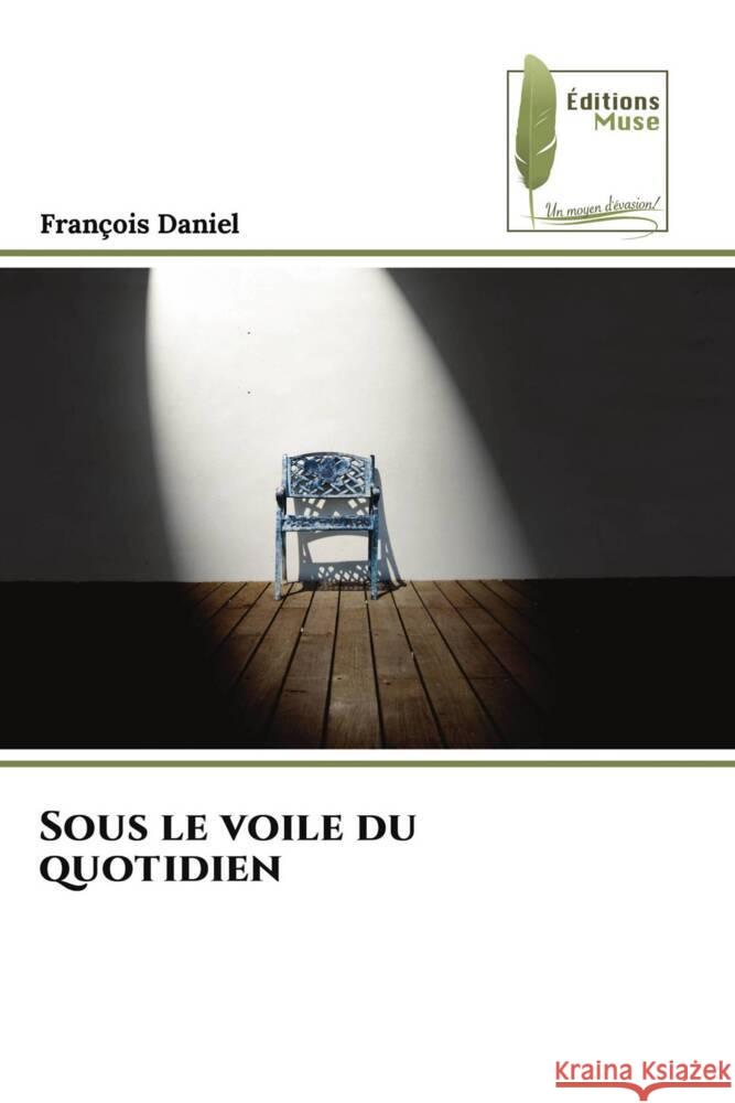 Sous le voile du quotidien Daniel, François 9786207816477