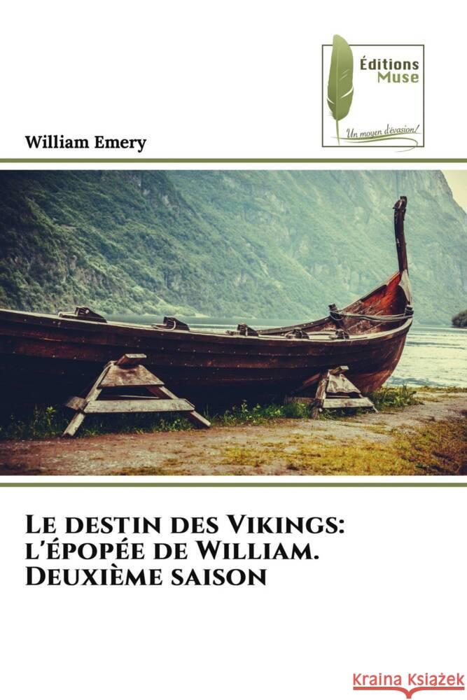 Le destin des Vikings: l'épopée de William. Deuxième saison Emery, William 9786207817054
