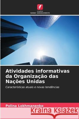Atividades informativas da Organiza??o das Na??es Unidas Polina Lokhmanenko 9786207819737