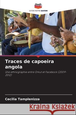 Traces de capoeira angola Cecilia Tamplenizza 9786207820719