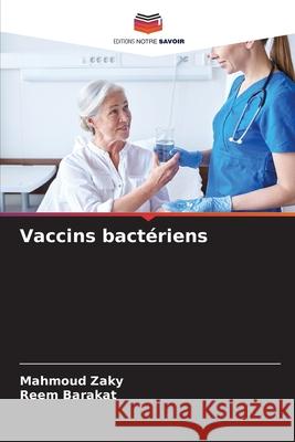 Vaccins bactériens Zaky, Mahmoud, Barakat, Reem 9786207824878