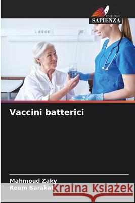 Vaccini batterici Zaky, Mahmoud, Barakat, Reem 9786207824885
