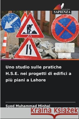 Uno studio sulle pratiche H.S.E. nei progetti di edifici a più piani a Lahore Minhal, Syed Muhammad 9786207826360